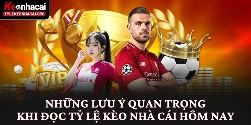 Tỷ Lệ Kèo Nhà Cái 5 ⭐️ Bảng Kèo Bóng Đá Trực Tuyến Hôm Nay 21 Những lưu ý quan trọng khi đọc tỷ lệ kèo nhà cái hôm nay